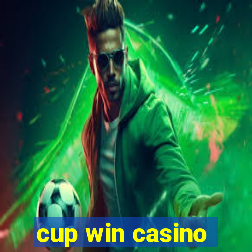 cup win casino