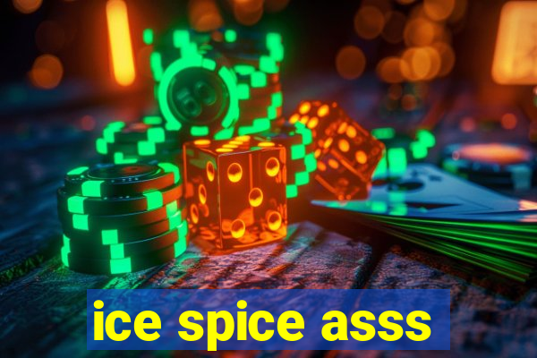 ice spice asss