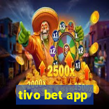 tivo bet app