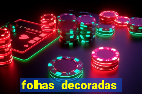 folhas decoradas para imprimir