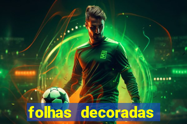 folhas decoradas para imprimir