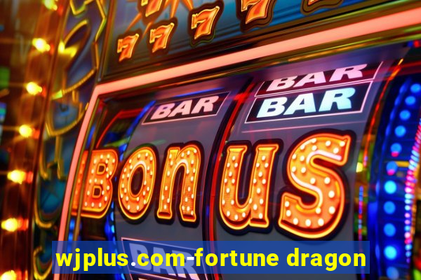 wjplus.com-fortune dragon