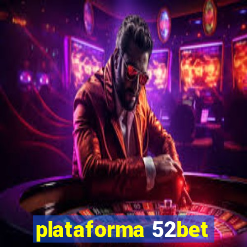 plataforma 52bet