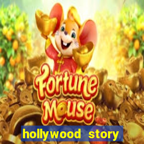 hollywood story dinheiro infinito