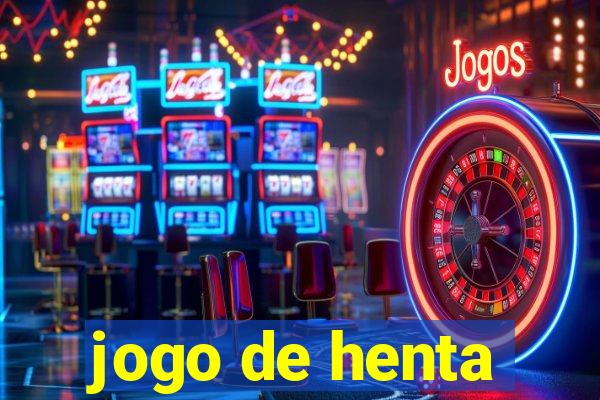 jogo de henta