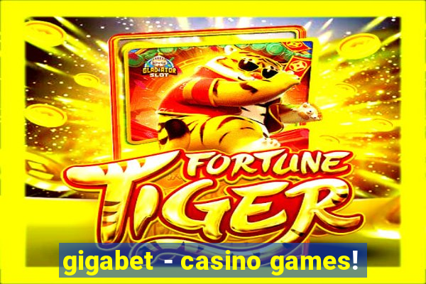 gigabet - casino games!