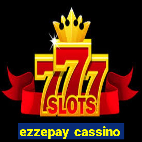 ezzepay cassino