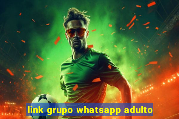 link grupo whatsapp adulto