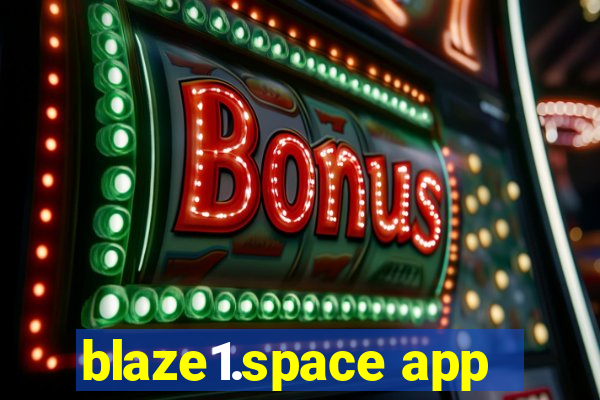 blaze1.space app