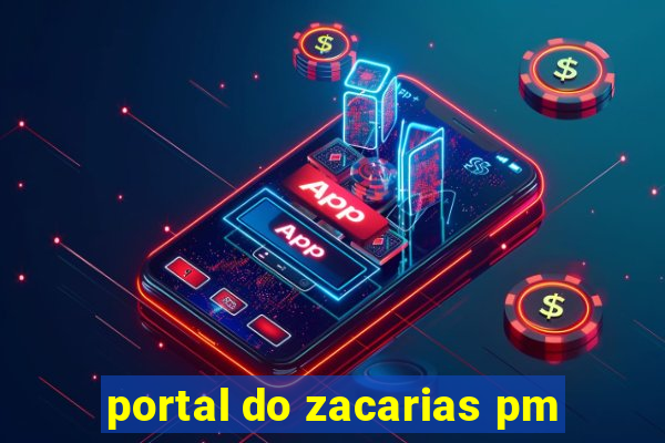 portal do zacarias pm