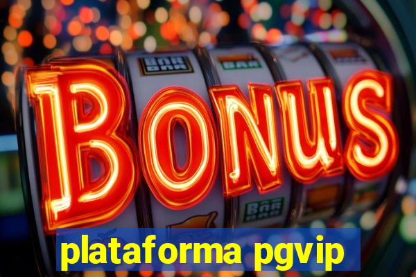 plataforma pgvip