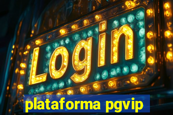 plataforma pgvip