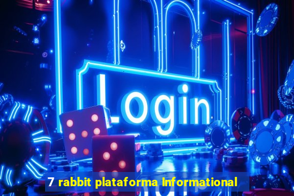 7 rabbit plataforma Informational