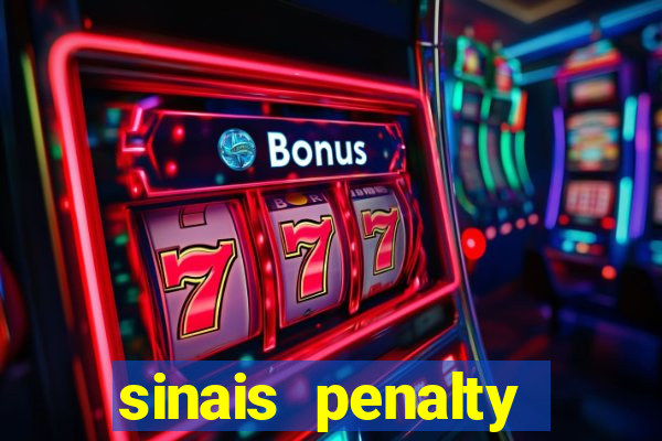 sinais penalty shoot out