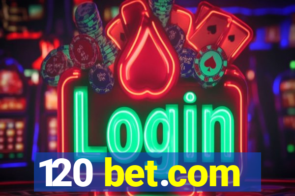 120 bet.com