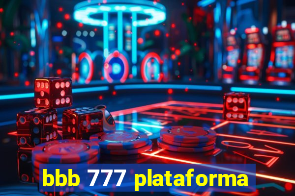 bbb 777 plataforma