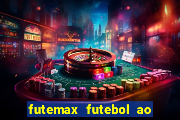 futemax futebol ao vivo hd