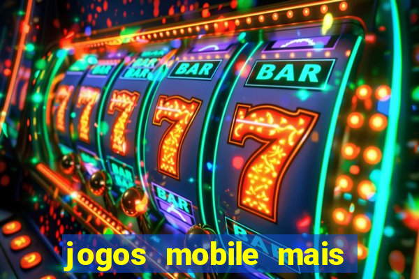 jogos mobile mais jogados 2024