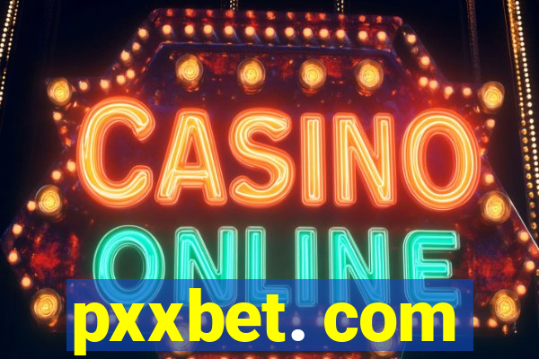 pxxbet. com