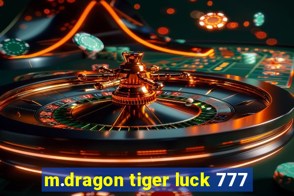 m.dragon tiger luck 777