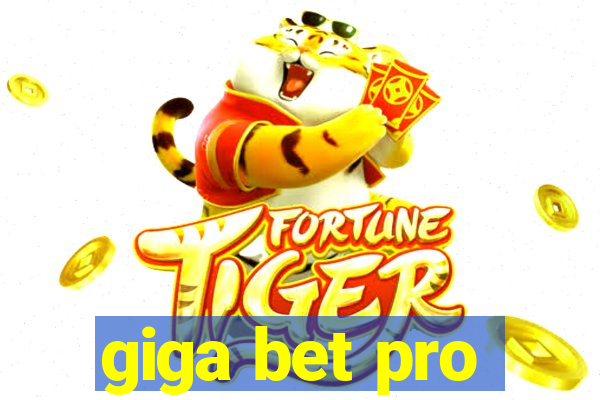 giga bet pro