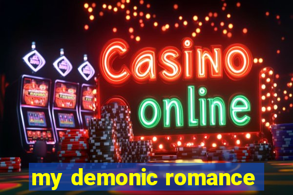 my demonic romance