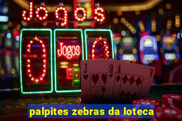 palpites zebras da loteca