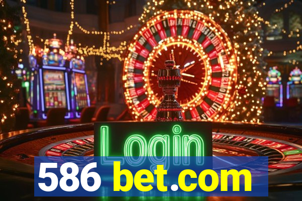 586 bet.com