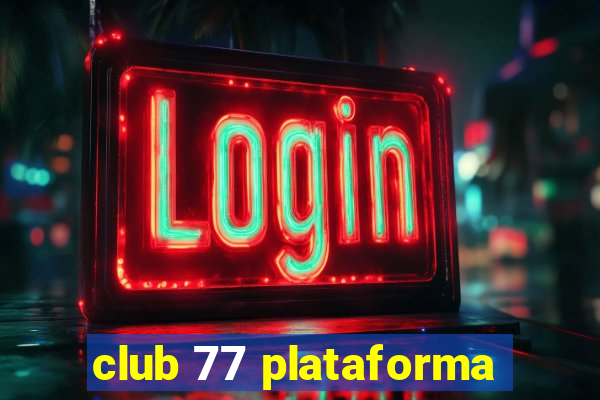 club 77 plataforma