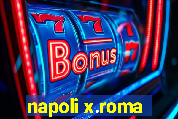 napoli x.roma