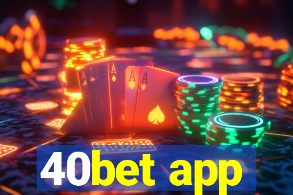 40bet app