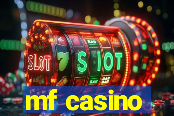 mf casino