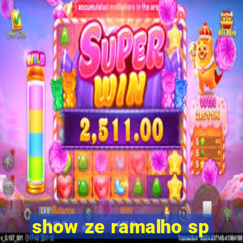 show ze ramalho sp