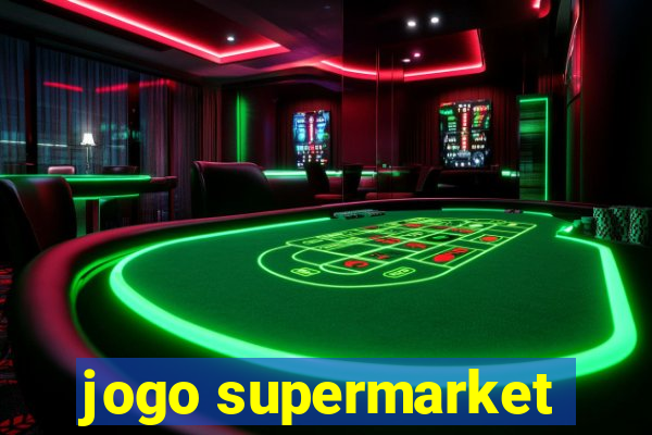 jogo supermarket