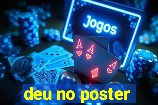 deu no poster