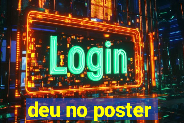 deu no poster