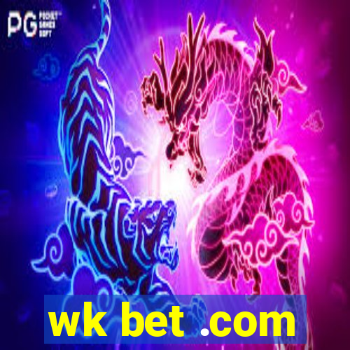 wk bet .com