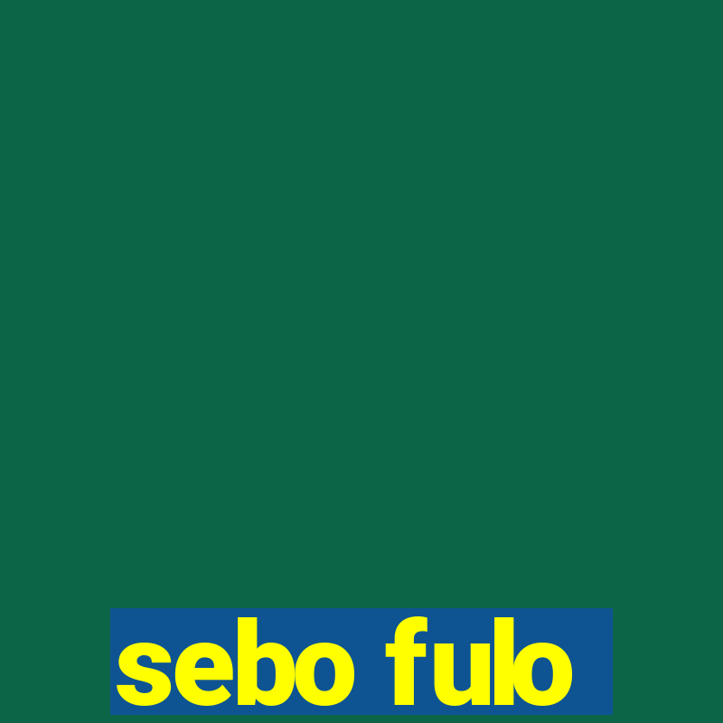 sebo fulo