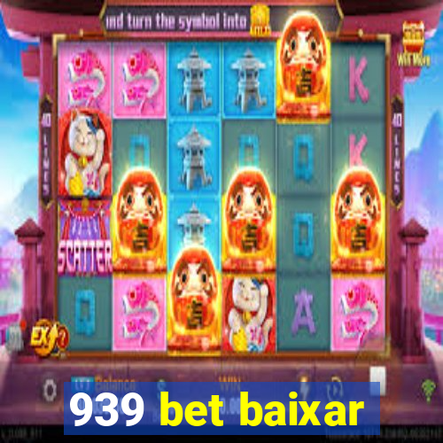 939 bet baixar