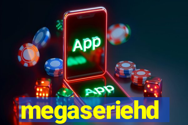 megaseriehd