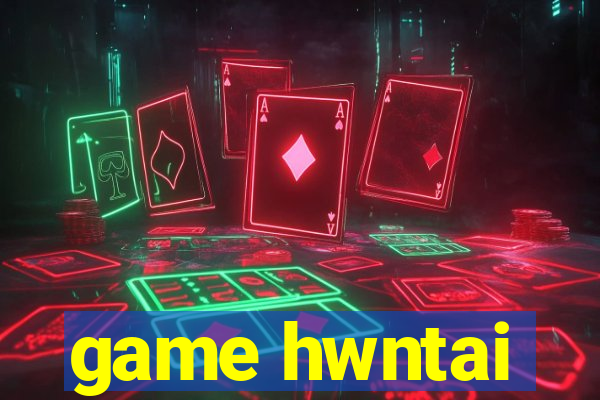 game hwntai