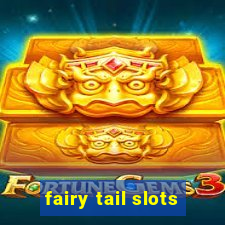 fairy tail slots