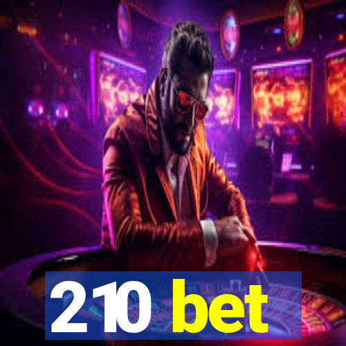 210 bet