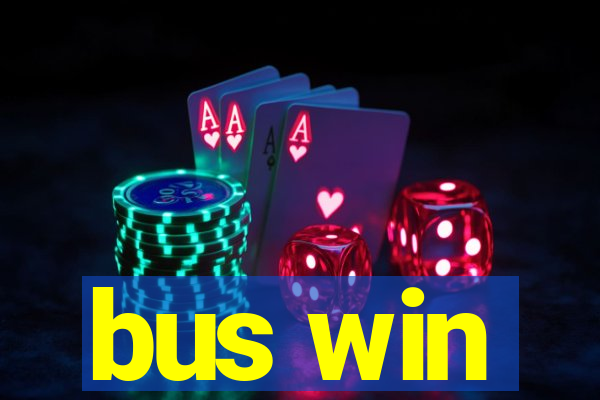 bus win