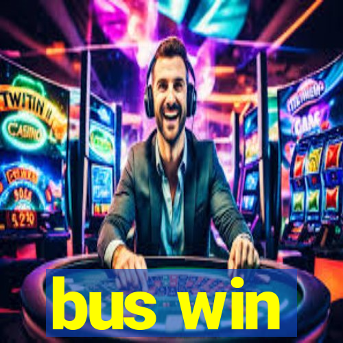 bus win