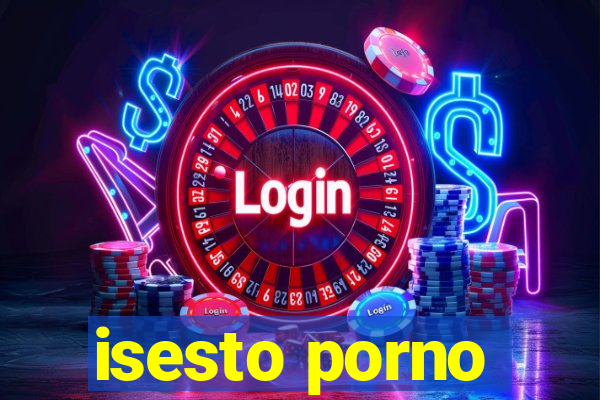 isesto porno