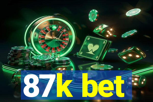 87k bet