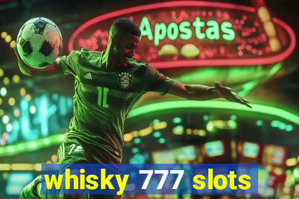 whisky 777 slots