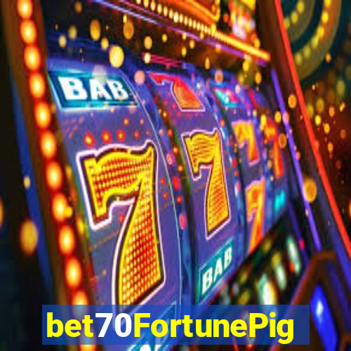 bet70FortunePig