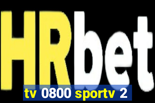 tv 0800 sportv 2